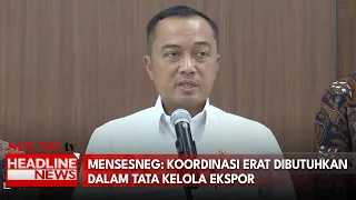 Mensesneg: Koordinasi Erat Dibutuhkan Dalam Tata Kelola Ekspor