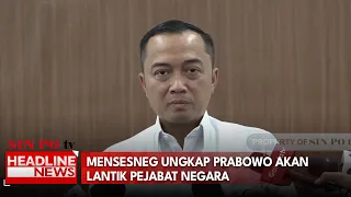 Mensesneg Ungkap Prabowo Akan Lantik Pejabat Negara