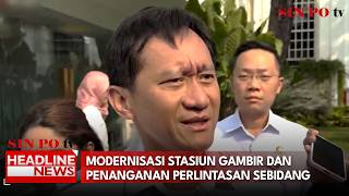 Modernisasi Stasiun Gambir Dan Penanganan Perlintasan Sebidang