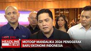 MotoGP Mandalika 2026 Penggerak Baru Ekonomi Indonesia