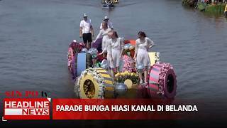 Parade Bunga Hiasi Kanal di Belanda