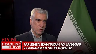 Parlemen Iran Tuduh AS Langgar Kesepahaman Selat Hormuz