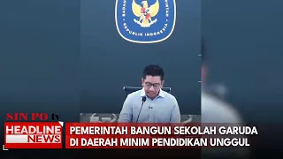 Pemerintah Bangun Sekolah Garuda di Daerah Minim Pendidikan Unggul