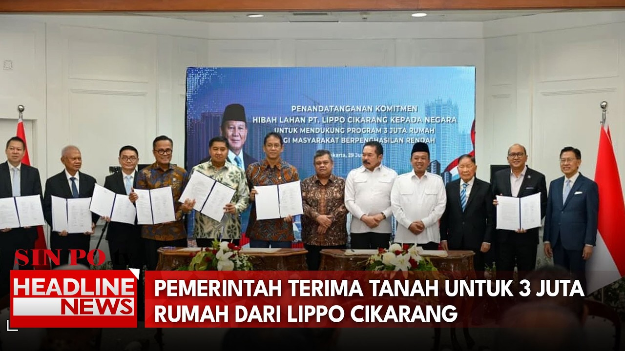 Pemerintah Terima Tanah Untuk 3 Juta Rumah Dari Lippo Cikarang