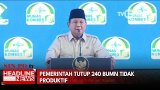 Pemerintah Tutup 240 BUMN Tidak Produktif