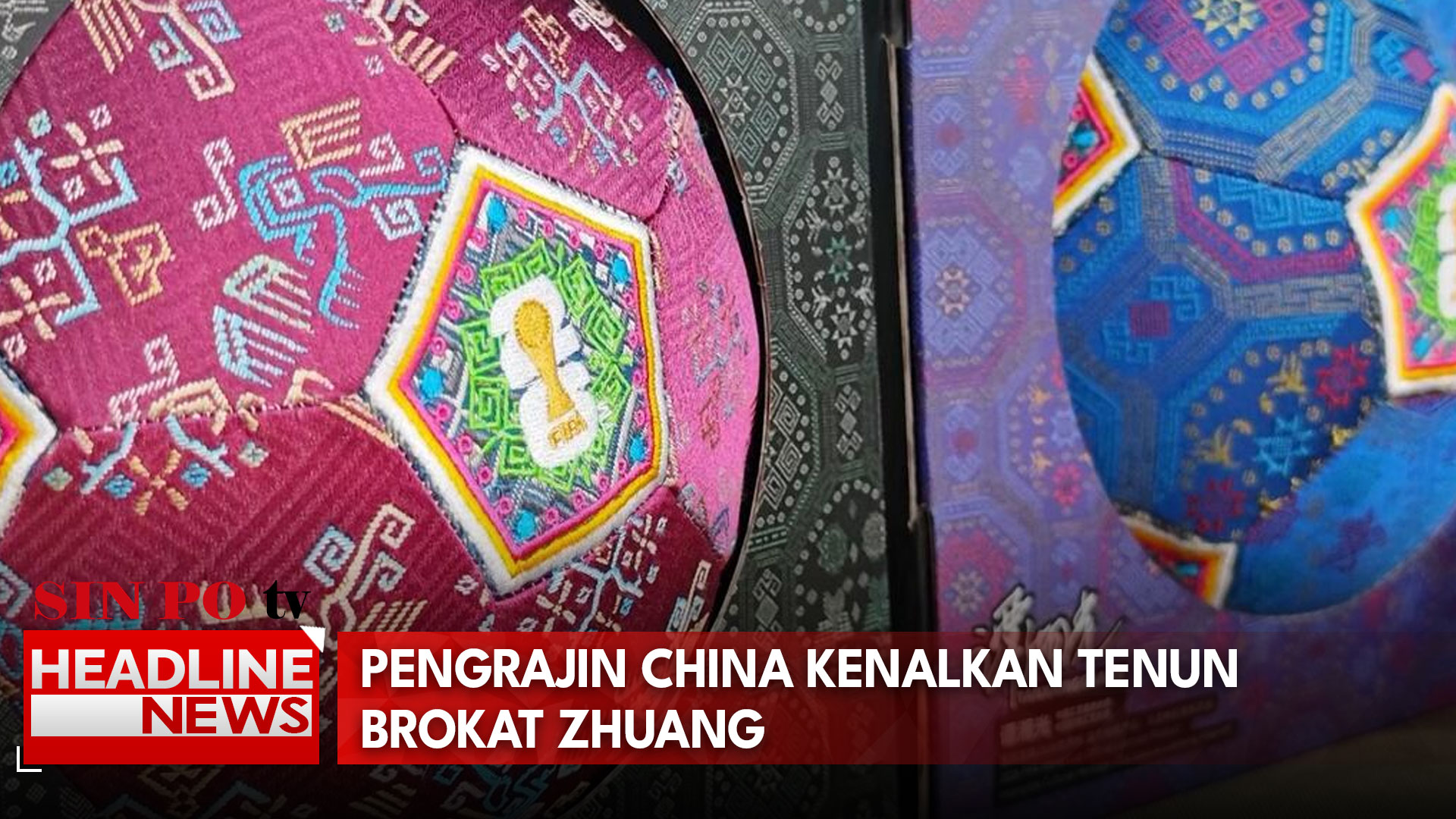 Pengrajin China Kenalkan Tenun Brokat Zhuang Untuk Meriahkan Piala Dunia 2026