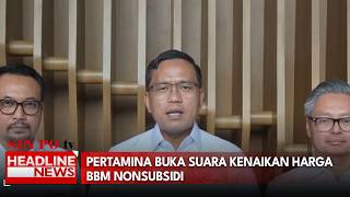 Pertamina Buka Suara Kenaikan Harga BBM Nonsubsidi