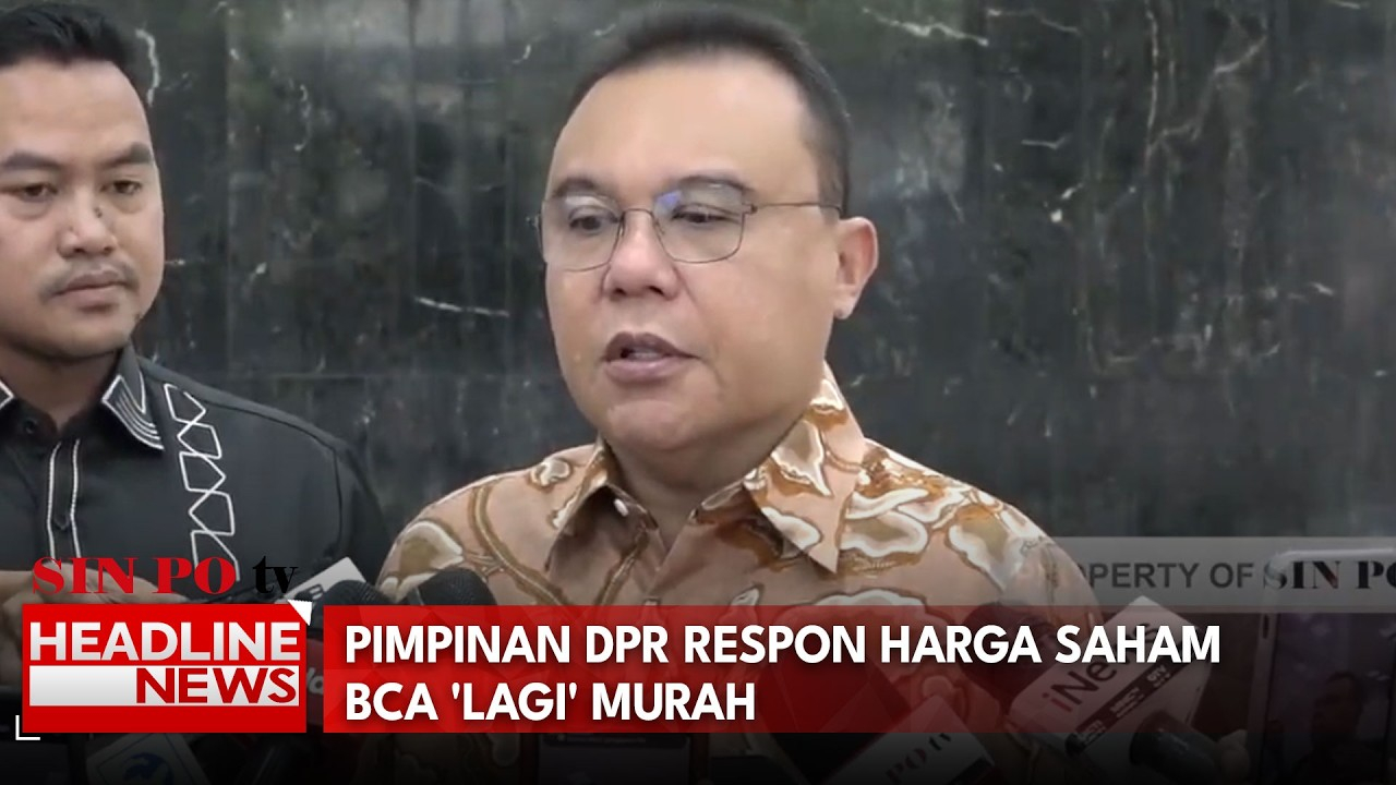 Pimpinan DPR Respon Harga Saham BCA 'Lagi' Murah