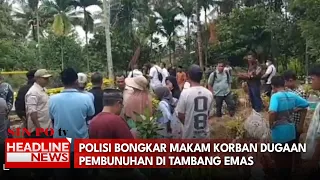 Polisi Bongkar Makam Korban Dugaan Pembunuhan Di Tambang Emas