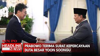 Prabowo Terima Surat Kepercayaan Duta Besar Yoon Soongu