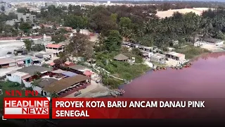 Proyek Kota Baru Ancam Danau Pink Senegal
