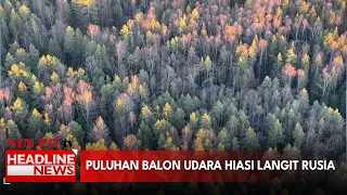 Puluhan Balon Udara Hiasi Langit Rusia
