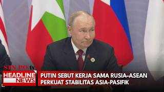 Putin Sebut Kerja Sama Rusia–ASEAN Perkuat Stabilitas Asia-Pasifik