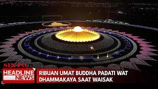 Ribuan Umat Buddha Padati Wat Dhammakaya Saat Waisak