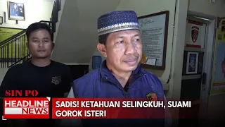 Sadis! Ketahuan Selingkuh, Suami Gorok Isteri
