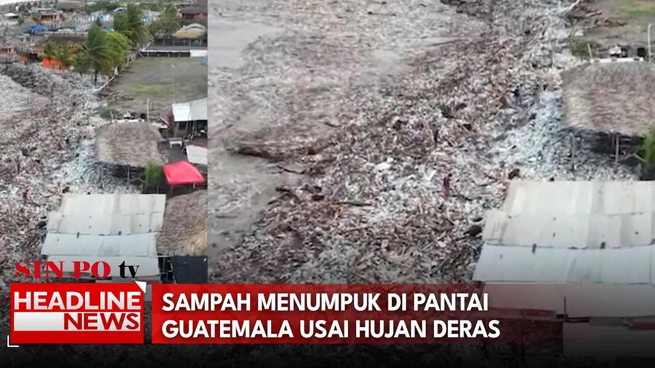 Sampah Menumpuk di Pantai Guatemala Usai Hujan Deras
