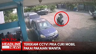 Terekam CCTV! Pria Curi Mobil Pakai Pakaian Wanita