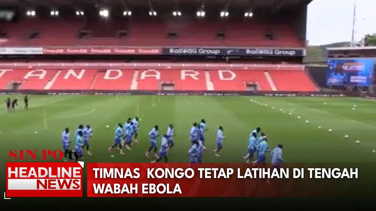 Timnas  Kongo Tetap Latihan Di Tengah Wabah Ebola