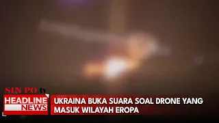 Ukraina Buka Suara Soal Drone yang Masuk Wilayah Eropa