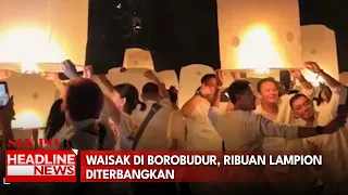 Waisak di Borobudur, Ribuan Lampion Diterbangkan