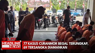 77 Kasus Curanmor Begal Terungkap, 69 Tersangka Diamankan