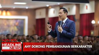 AHY Dorong Pembangunan Berkarakter