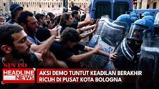 Aksi Demo Tuntut Keadilan Berakhir Ricuh Di Pusat Kota Bologna