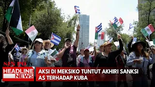 Aksi di Meksiko Tuntut Akhiri Sanksi AS Terhadap Kuba