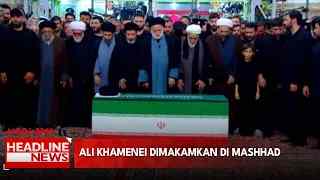 Ali Khamenei Dimakamkan Di Mashhad