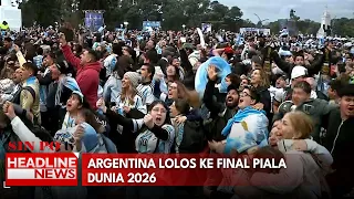 Argentina Lolos Ke Final Piala Dunia 2026