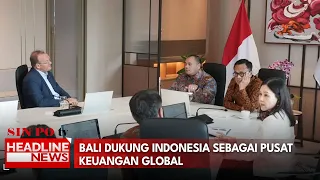 Bali Dukung Indonesia Sebagai Pusat Keuangan Global