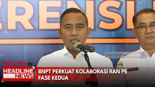 BNPT Perkuat Kolaborasi RAN PE Fase Kedua