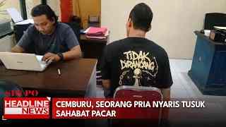 Cemburu, Seorang Pria Nyaris Tusuk Sahabat Pacar