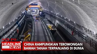 China Rampungkan Terowongan Bawah Tanah Terpanjang Di Dunia