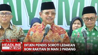 Ditjen Pendis Soroti Ledakan Bom Rakitan Di MAN 3 Padang