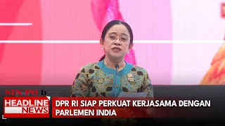 DPR RI Siap Perkuat Kerjasama Dengan Parlemen India