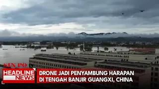 Drone Jadi Penyambung Harapan Di Tengah Banjir Guangxi, China