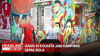 Gang di Kolkata Jadi Kampung Sepak Bola