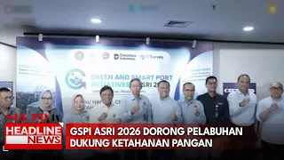 GSPI ASRI 2026 Dorong Pelabuhan Dukung Ketahanan Pangan