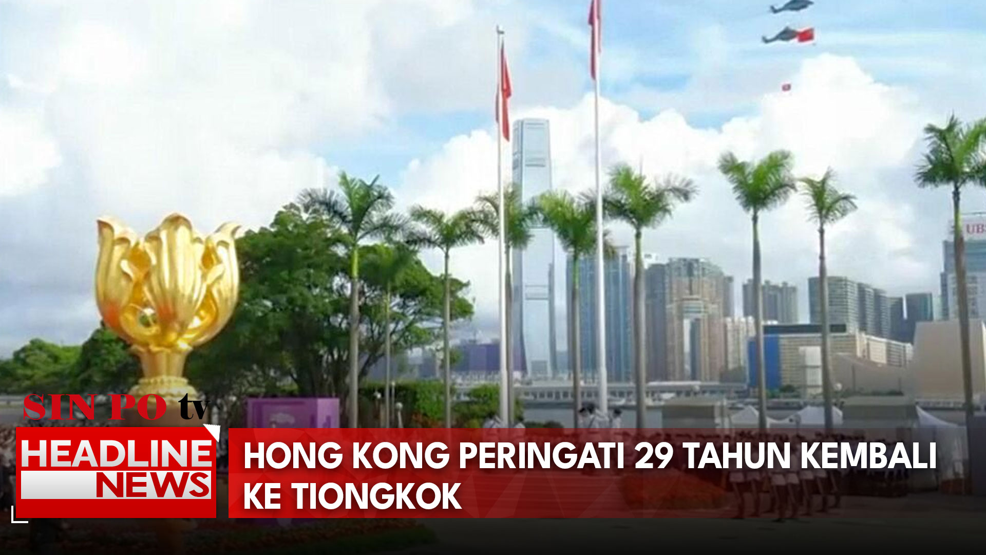 Hong Kong Peringati 29 Tahun Kembali Ke Tiongkok