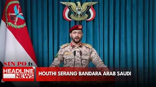 Houthi Serang Bandara Arab Saudi
