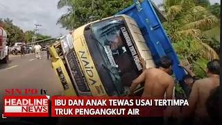 Ibu Dan Anak Tewas Usai Tertimpa Truk Pengangkut Air
