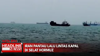 Iran Pantau Lalu Lintas Kapal di Selat Hormuz