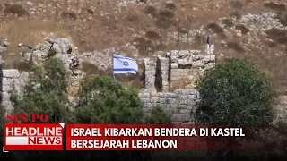 Israel Kibarkan Bendera Di Kastel Bersejarah Lebanon