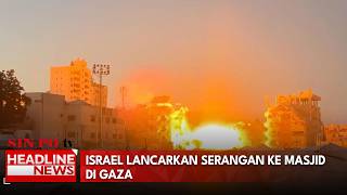 Israel Lancarkan Serangan Ke Masjid di Gaza