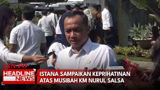 Istana Sampaikan Keprihatinan Atas Musibah KM Nurul Salsa