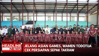 Jelang ASIAN Games, Wamen Todotua Cek Persiapan Sepak Takraw