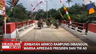 Jembatan Armco Rampung Dibangun, Warga Apresiasi Presiden Dan TNI AD