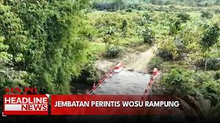 Jembatan Perintis Wosu Rampung