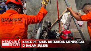 Kakek 98 Tahun Ditemukan Meninggal Di Dalam Sumur
